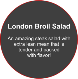 London Broil Salad  An amazing steak salad with extra lean mean that is tender and packed  with flavor!
