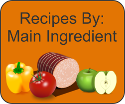 Recipes By: Main Ingredient