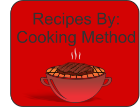 Recipes By: Cooking Method