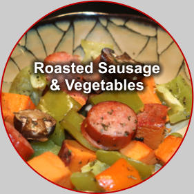 Roasted Sausage & Vegetables